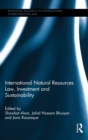 International Natural Resources Law, Investment and Sustainability - Book