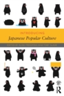Introducing Japanese Popular Culture - Book