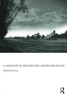 A Landscape of Architecture, History and Fiction - Book
