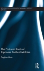 The Post-war Roots of Japanese Political Malaise - Book