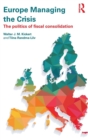 Europe Managing the Crisis : The politics of fiscal consolidation - Book