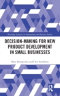 Decision-making for New Product Development in Small Businesses - Book