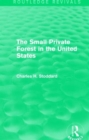 The Small Private Forest in the United States (Routledge Revivals) - Book