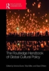 The Routledge Handbook of Global Cultural Policy - Book