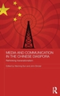 Media and Communication in the Chinese Diaspora : Rethinking Transnationalism - Book