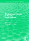 Professional Practice in Facility Programming (Routledge Revivals) - Book