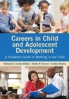 Careers in Child and Adolescent Development : A Student's Guide to Working in the Field - Book