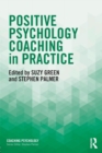 Positive Psychology Coaching in Practice - Book