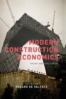 Modern Construction Economics : Theory and Application - Book