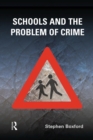 Schools and the Problem of Crime - Book