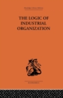 The Logic of Industrial Organization - Book