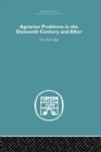 Agrarian Problems in the Sixteenth Century and After - Book