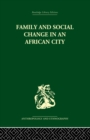 Family and Social Change in an African City : A Study of Rehousing in Lagos - Book