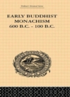 Early Buddhist Monachism : 600 BC - 100 BC - Book