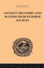 Ancient Proverbs and Maxims from Burmese Sources : Or The Niti Literature of Burma - Book