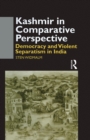 Kashmir in Comparative Perspective : Democracy and Violent Separatism in India - Book