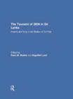 The Tsunami of 2004 in Sri Lanka : Impacts and Policy in the Shadow of Civil War - Book