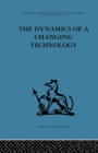 The Dynamics of a Changing Technology : A case study in textile manufacturing - Book