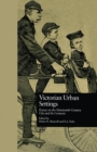 Victorian Urban Settings : Essays on the Nineteenth-Century City and Its Contexts - Book