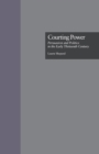 Courting Power : Persuasion and Politics in the Early Thirteenth Century - Book