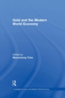 Gold and the Modern World Economy - Book