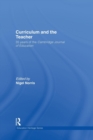 Curriculum and the Teacher : 35 years of the Cambridge Journal of Education - Book