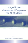 Large-scale Assessment Programs for All Students : Validity, Technical Adequacy, and Implementation - Book