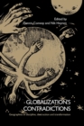 Globalization's Contradictions : Geographies of Discipline, Destruction and Transformation - Book
