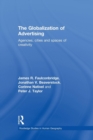 The Globalization of Advertising : Agencies, Cities and Spaces of Creativity - Book