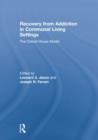 Recovery from Addiction in Communal Living Settings : The Oxford House Model - Book
