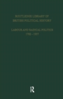 Routledge Library of British Political History : Volume 1: Labour and Radical Politics 1762-1937 - Book