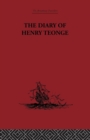 The Diary of Henry Teonge : Chaplain on Board H.M's Ships Assistance, Bristol and Royal Oak 1675-1679 - Book