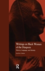 Writings on Black Women of the Diaspora : History, Language, and Identity - Book