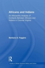 Africans and Indians : An Afrocentric Analysis of Contacts Between Africans and American Indians in Colonial Virginia - Book