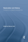 Restoration and History : The Search for a Usable Environmental Past - Book