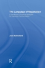 The Language of Negotiation : A Handbook of Practical Strategies for Improving Communication - Book