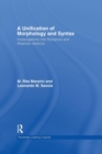 A Unification of Morphology and Syntax : Investigations into Romance and Albanian Dialects - Book
