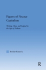 Figures of Finance Capitalism : Writing, Class and Capital in Mid-Victorian Narratives - Book