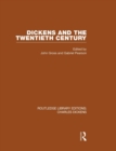 Dickens and the Twentieth Century (RLE Dickens) : Routledge Library Editions: Charles Dickens Volume 6 - Book