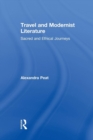 Travel and Modernist Literature : Sacred and Ethical Journeys - Book