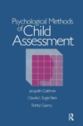 Psychological Methods Of Child Assessment - Book
