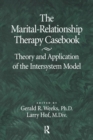 The Marital-Relationship Therapy Casebook : Theory & Application Of The Intersystem Model - Book
