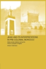 Jihad and its Interpretation in Pre-Colonial Morocco : State-Society Relations during the French Conquest of Algeria - Book