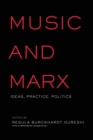 Music and Marx : Ideas, Practice, Politics - Book