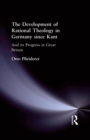 The Development of Rational Theology in Germany since Kant : And its Progress in Great Britain since 1825 - Book