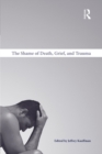 The Shame of Death, Grief, and Trauma - Book