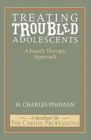 Treating Troubled Adolescents : A Family Therapy Approach - Book