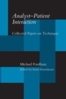 Analyst-Patient Interaction : Collected Papers on Technique - Book