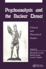 Psychoanalysis and the Nuclear Threat : Clinial and Theoretical Studies - Book