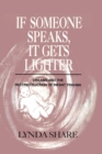 If Someone Speaks, It Gets Lighter : Dreams and the Reconstruction of Infant Trauma - Book